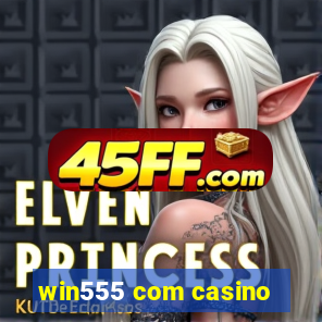 win555 com casino